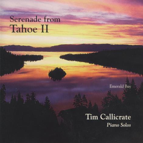 Tim Callicrate: Serenade From Tahoe II
