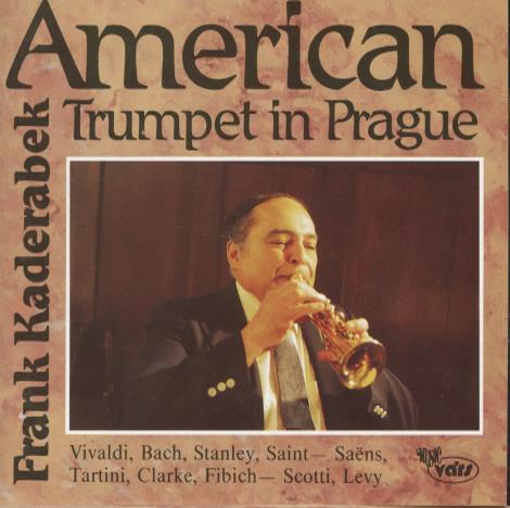 Frank Kaderabek: American Trumpet In Prague