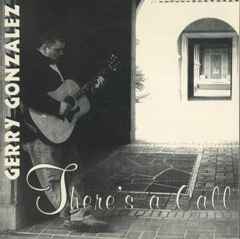 Gerry Gonzalez: There's A Call