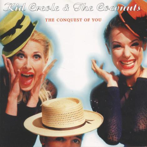 Kid Creole & The Coconuts: The Conquest Of You