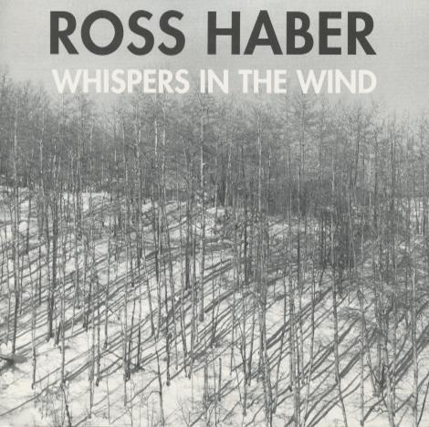 Ross Haber: Whispers In The Wind