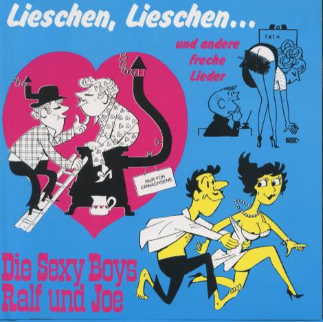 Die Sexy Boys Ralf Und Joe: Lieschen, Lieschen, ... Und Andere Freche Lieder