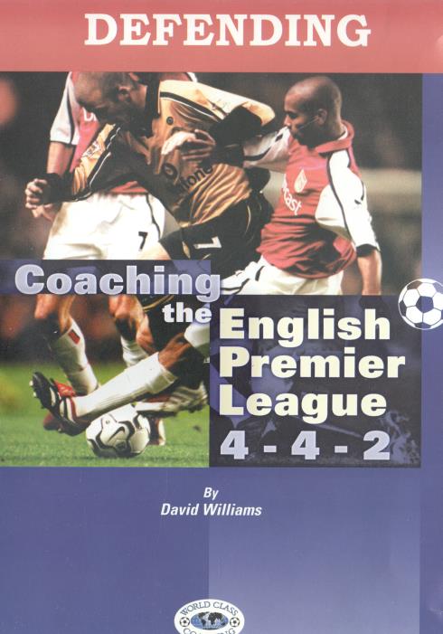 Coaching The English Premier League 4-4-2: Defending