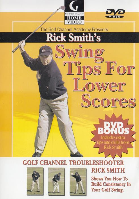 Rick Smith&#39;s Swing Tips For Lower Scores