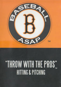 Baseball ASAP: Throw With The Pros: Hitting & Pitching