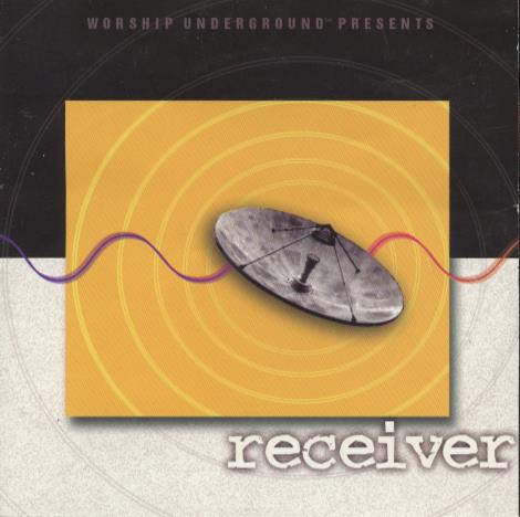 Worship Underground: Receiver