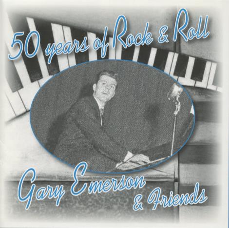 Gary Emerson & Friends: 50 Years Of Rock & Roll