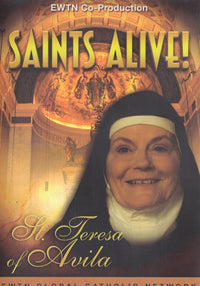 Saints Alive!: St. Teresa Of Avila