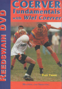 Coerver Fundamentals With Wiel Coerver: Heading And Shooting: Part Three