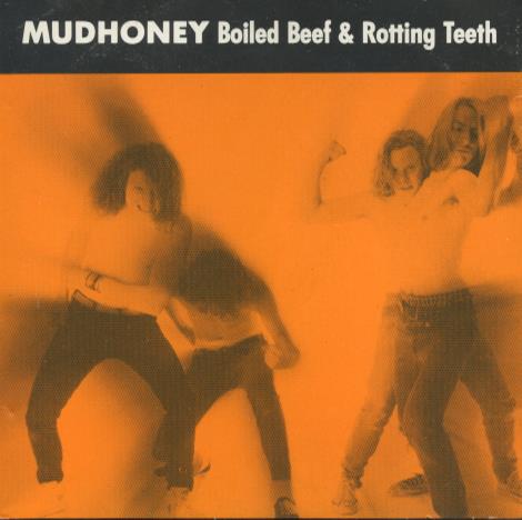 Mudhoney: Boiled Beef & Rotting Teeth