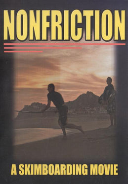 Nonfriction: A Skimboarding Movie