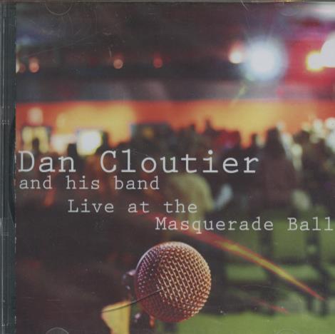 Dan Cloutier And His Band: Live At The Masquerade Ball w/ Cracked Case