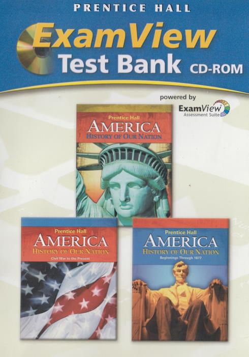 Prentice Hall America: History Of Our Nation: ExamView Test Bank