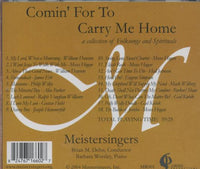Meistersingers: Comin' For To Carry Me Home