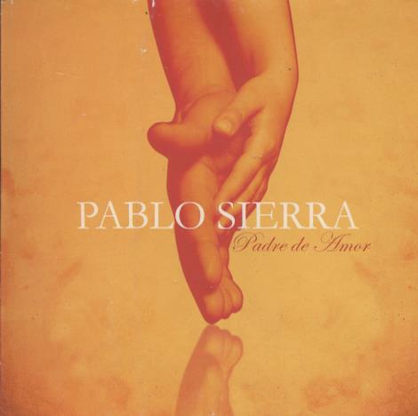 Pablo Sierra: Padre De Amor