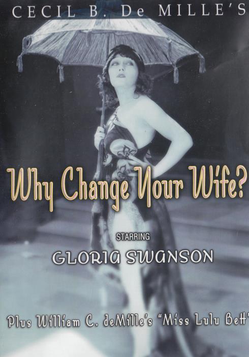 Why Change Your Wife? / Miss Lulu Bett