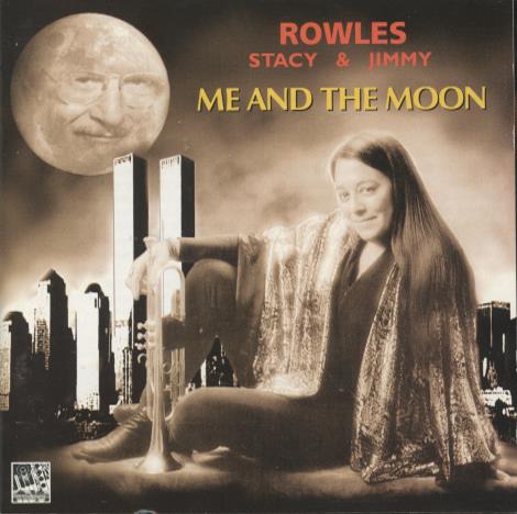 Stacy Rowles & Jimmy Rowles: Me And The Moon