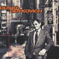 Dusko Goykovich: Bebop City