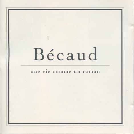 Becaud: Une Vie Comme Un Roman