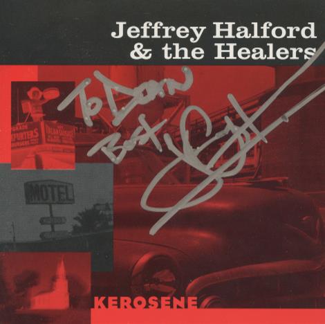 Jeffrey Halford & The Healers: Kerosene Signed