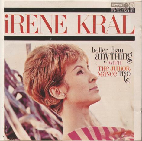 Irene Kral: Better Than Anything