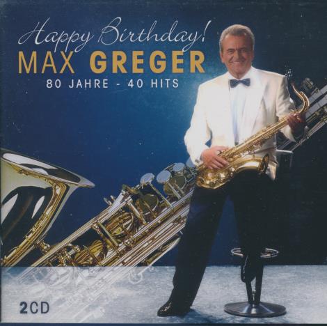Max Greger: Happy Birthday! 80 Jahre - 40 Hits 2-Disc Set