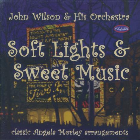 John Wilson & His Orchestra: Soft Lights & Sweet Music