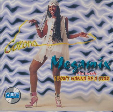 Corona: Megamix / I Don't Wanna Be A Star