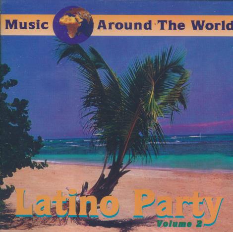 Music Around The World: Latino Party Volume 2
