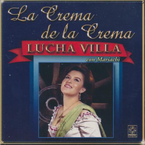 Lucha Villa: La Crema De La Crema