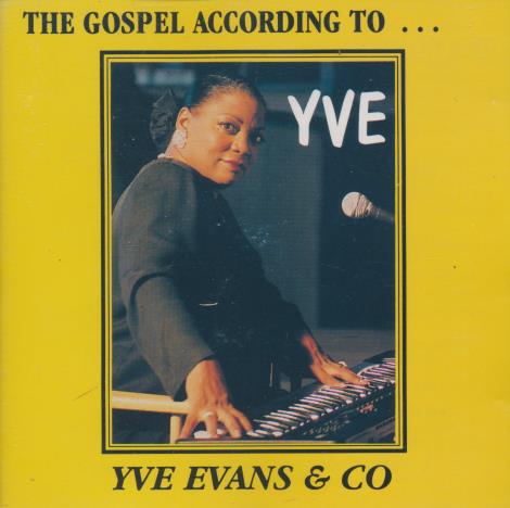 Yve Evans & Co: The Gospel According To...