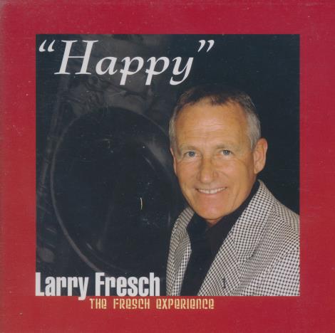 Larry Fresch: Happy
