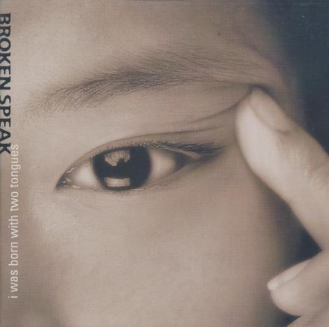 I Was Born With Two Tongues: Broken Speak