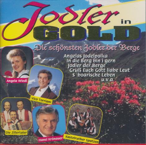 Jodler In Gold: Die Schonsten Jodler Der Berge