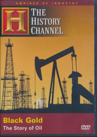Black Gold: The Story Of Oil