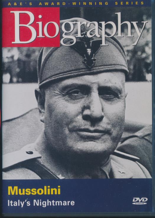 Biography: Mussolini: Italy's Nightmare
