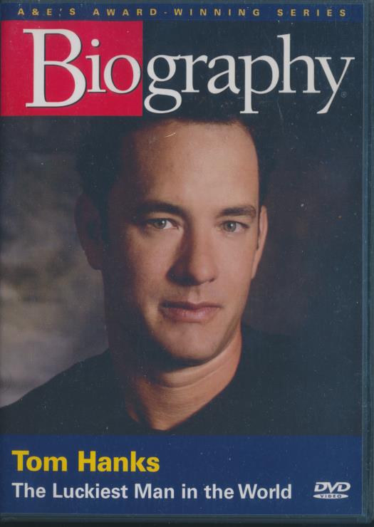 Biography: Tom Hanks: The Luckiest Man In The World