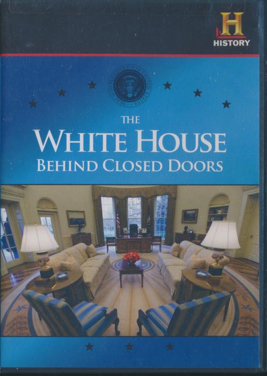 The White House: Behind Closed Doors