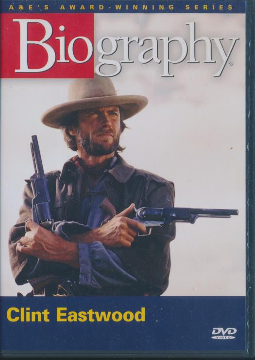 Biography: Clint Eastwood