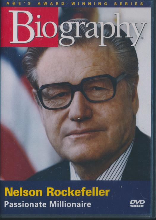 Biography: Nelson Rockefeller: Passionate Millionaire