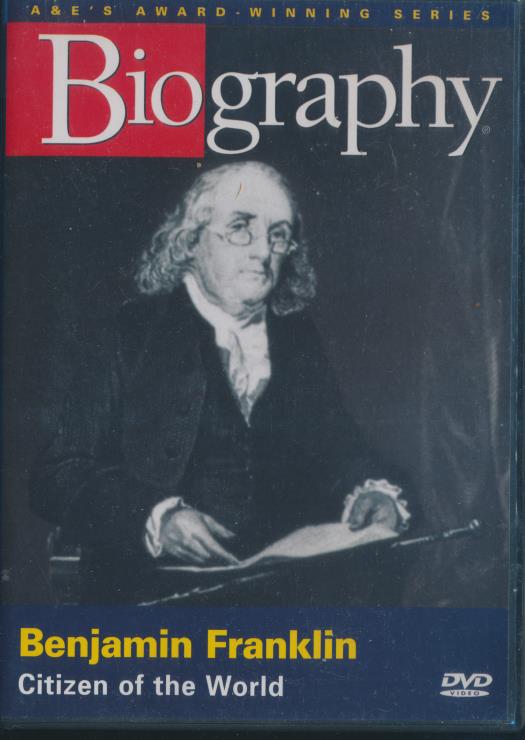 Biography: Benjamin Franklin: Citizen Of The World
