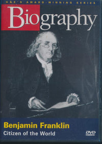 Biography: Benjamin Franklin: Citizen Of The World