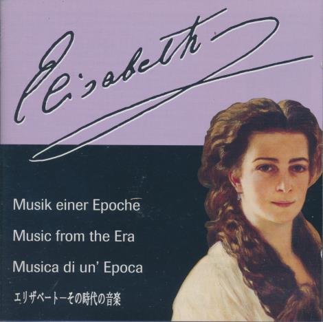 Elisabeth: Musik Einer Epoche / Music From The Era