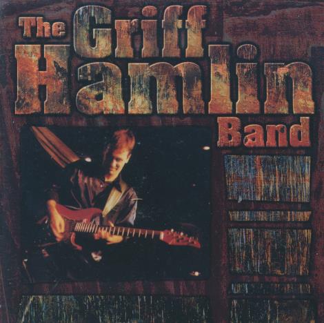 The Griff Hamlin Band: The Griff Hamlin Band