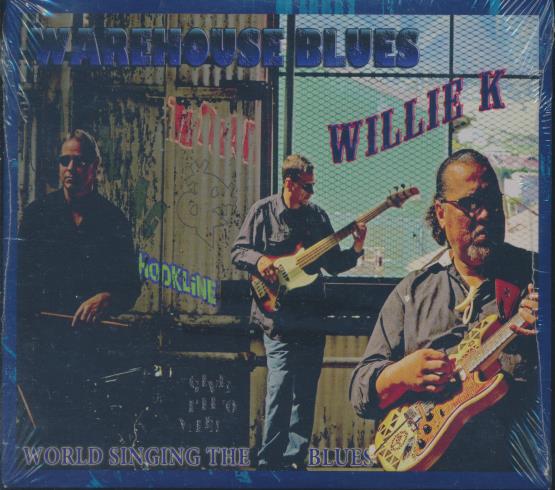 Willie K: Warehouse Blues
