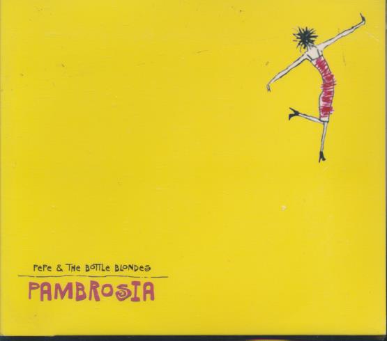 PePe & The Bottle Blondes: Pambrosia