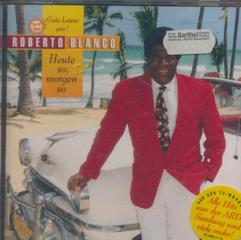 Roberto Blanco: Heute So, Morgen So w/ Hype Sticker