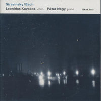 Leonidas Kavakos / Peter Nagy: Stravinsky / Bach