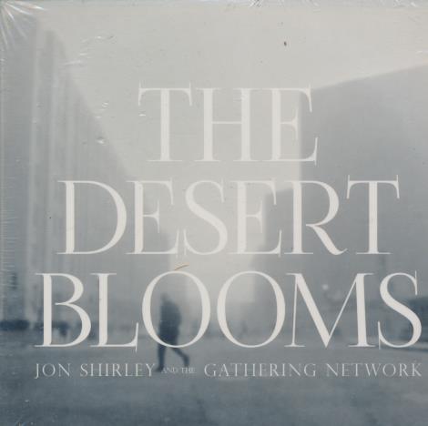 Jon Shirley And The Gathering Network: The Desert Blooms