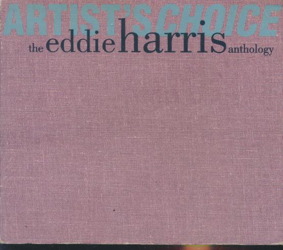 Eddie Harris: Artist's Choice: The Eddie Harris Anthology 2-Disc Set